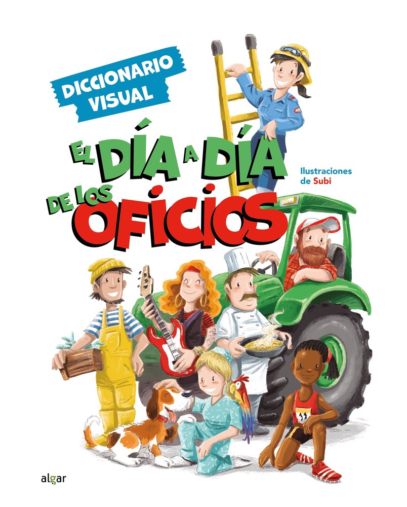 DIA A DIA DE LOS OFICIOS:DICCIONARIO VISUAL, de SUBI | portada del libro
