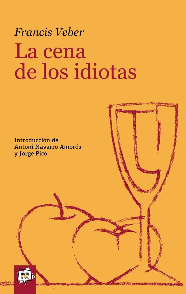 LA CENA DE LOS IDIOTAS, de FRANCIS VEBER | portada del libro