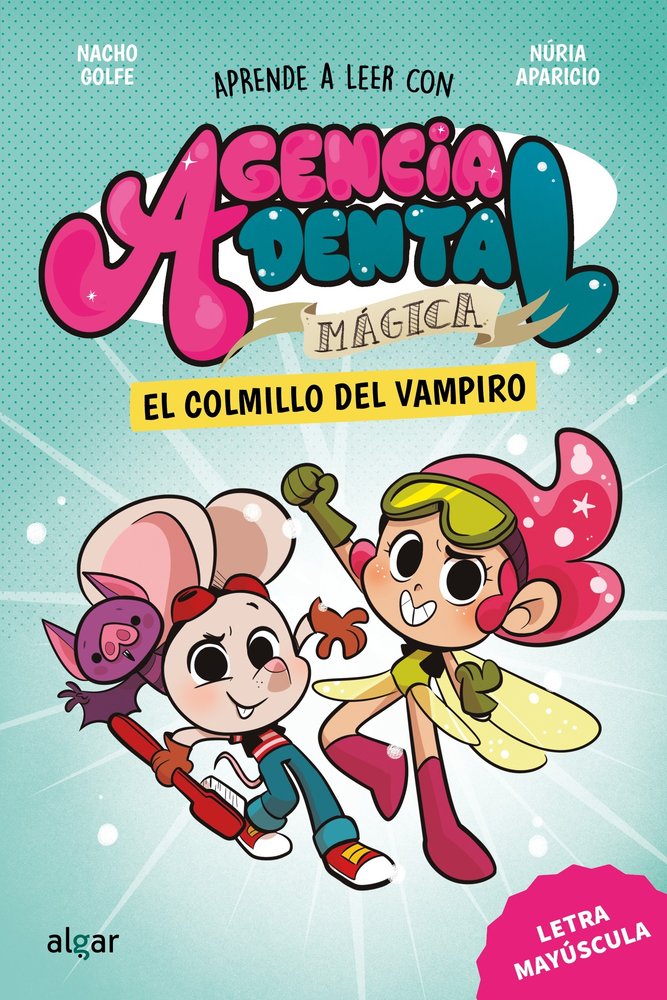 AGENCIA DENTAL MAGICA 1 EL COLMILLO DEL VAMPIRO, de NACHO GOLFE, NACHO GOLFE, NACHO GOLFE, N | portada del libro