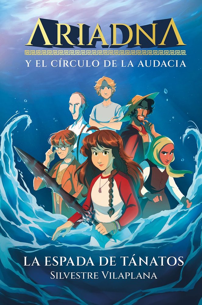 ARIADNA Y EL CIRCULO DE LA AUDACIA 1 LA ESPADA DE TANATOS, de SILVESTRE VILAPLANA | portada del libro