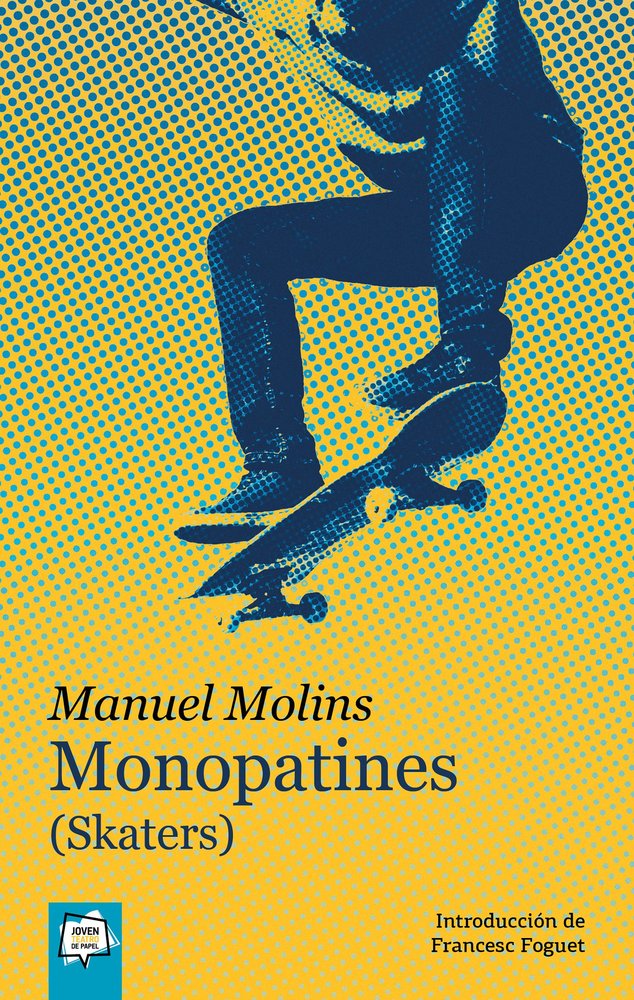 MONOPATINES (SKATERS), de , MANUEL MOLINS | portada del libro