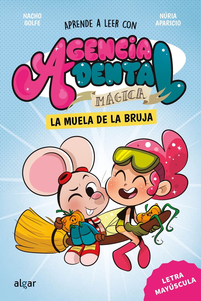 AGENCIA DENTAL MAGICA 4. LA MUELA DE LA BRUJA, de , NACHO GOLFE | portada del libro