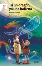 Tú UN DRAGóN, YO UNA BALLENA, de Arturo Padilla | portada del libro