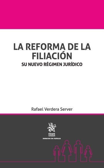 La Reforma de la Filiación . Su Nuevo Régimen Jurídico, de VERDERA SERVER | portada del libro