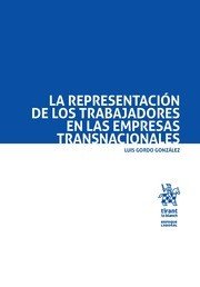 La Representación de los Trabajadores en las Empresas Transnacionales, de Gordo Gonzáles | portada del libro