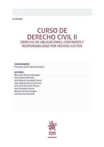 Curso de Derecho Civil II Derecho de Obligaciones, Contratos y Responsabilidad por Hechos Ilícitos 8, de MORENO QUESADA | por