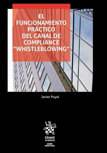 El Funcionamiento Práctico del Canal de Compliance "whistleblowing", de Puyol Montero | portada del libro