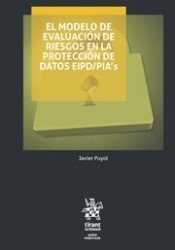 El Modelo de Evaluación de Riesgos en la Protección de Datos EIPD/PIA's, de Puyol Montero | portada del libro
