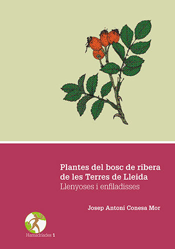 Plantes del bosc de ribera de les Terres de Lleida., de Conesa Mor, Josep Antoni | portada del libro
