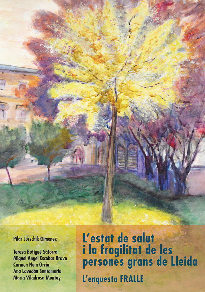 L'estat de salut i la fragilitat de les persones grans de Lleida., de Botigué Satorra, Teresa | portada del libro