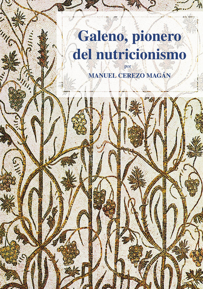 Galeno, pionero del nutricionismo., de Cerezo Magán, Manuel | portada del libro