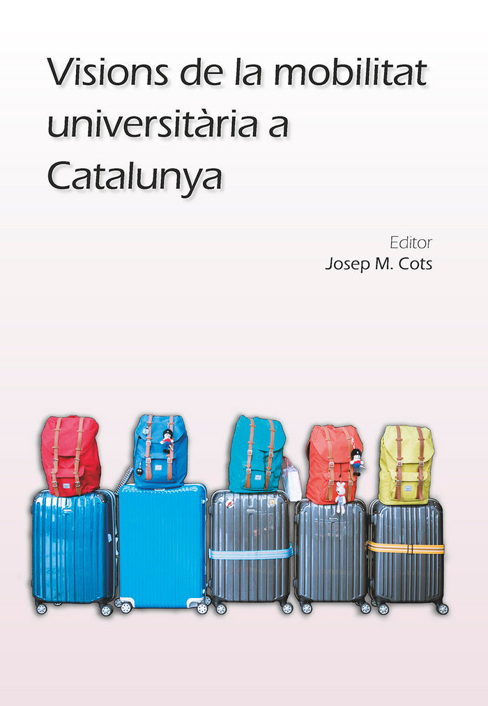 Visions de la mobilitat universitària a Catalunya., de Varios autores | portada del libro
