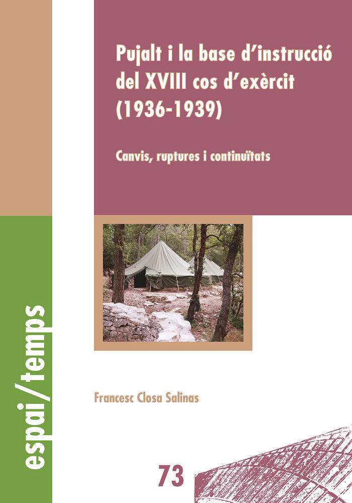 Pujalt i la base d'instrucció del XVIII cos d'exèrcit (1936-1939)., de Closa Salinas, Francesc | portada del libro