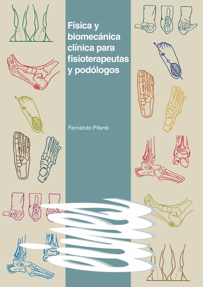 FISICA Y BIOMECANICA CLINICA PARA FISIOTERAPEUTAS Y PODOLOGO, de PIFARRE SAN AGUSTIN, FERNANDO | portada del libro