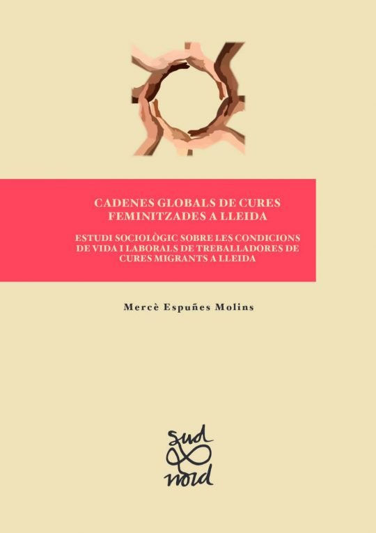 CADENES GLOBALS DE CURES FEMINITZADES A LLEIDA, de ESPUÑES MOLINS, MERCÔ | portada del libro