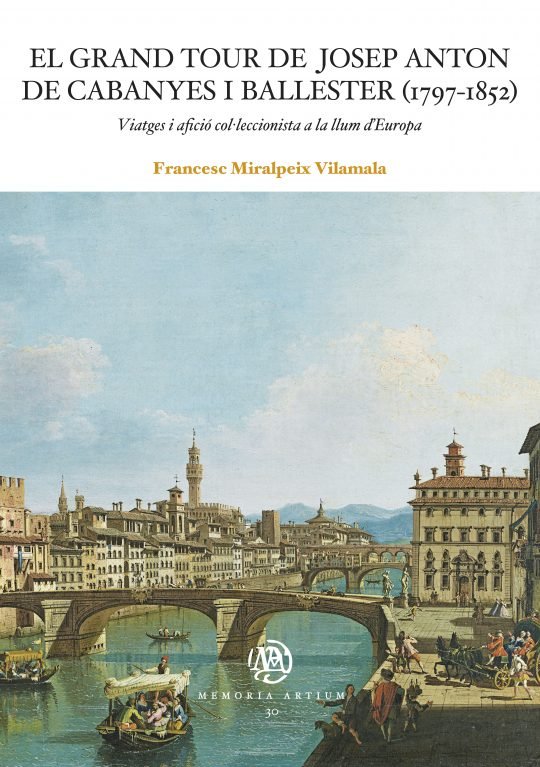 EL GRAND TOUR DE JOSEP ANTON DE CABANYES I BALLESTER (1797-1, de MIRALPEIX VILAMALA | portada del libro
