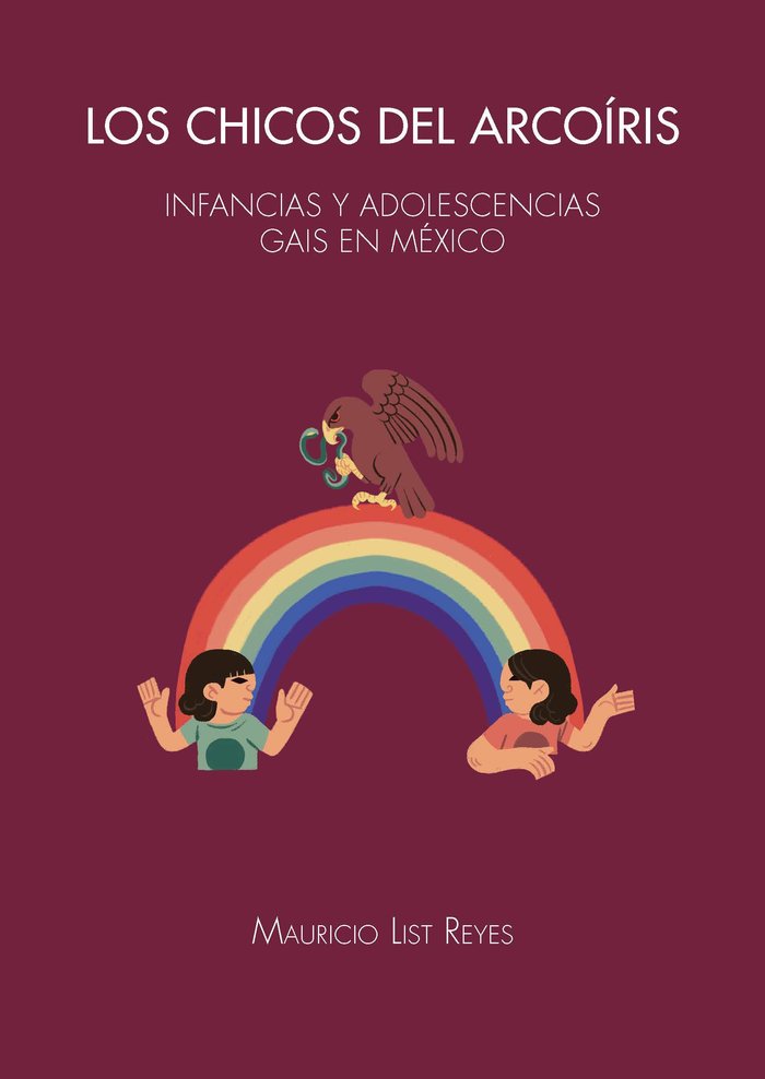 LOS CHICOS DEL ARCOIRIS, de LIST REYES, MAURICIO | portada del libro