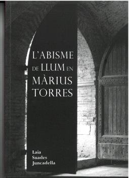 L´ABISME DE LLUM EN MARIUS TORRES, de SUADES JUNCADELLA, LAIA | portada del libro