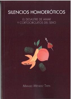 SILENCIOS HOMOEROTICOS, de MENDEZ TAPIA, MANUEL | portada del libro