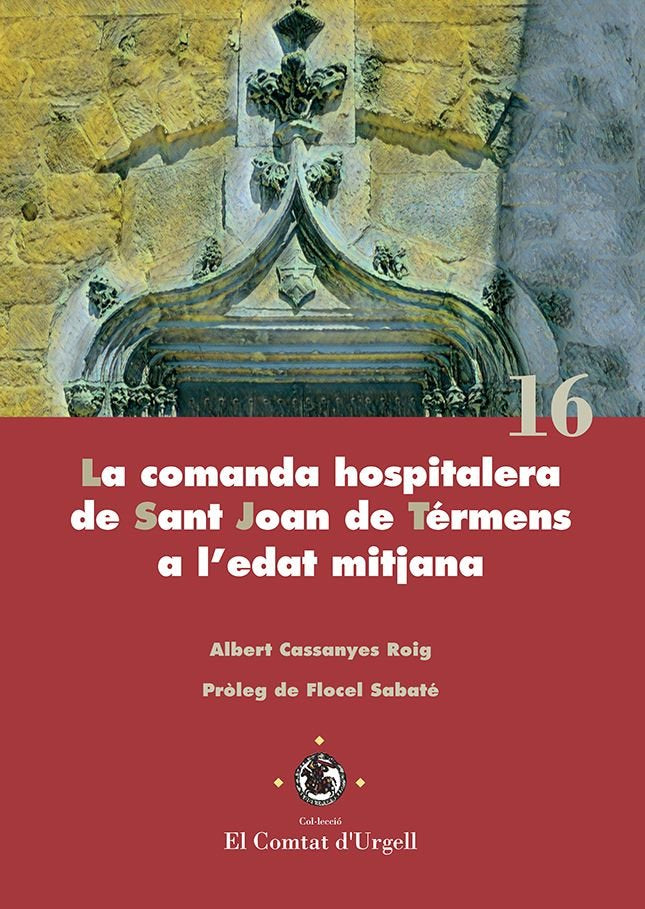 LA COMANDA HOSPITALERA DE SANT JOAN DE TERMENS A L'EDAT MITJANA, de CASSANYES ROIG, ALBERT | portada del libro