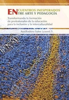 ENCUENTROS INESPERADOS ENTRE ARTE Y PEDAGOGIA | portada del libro