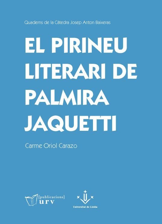 EL PIRINEU LITERARI DE PALMIRA JAQUETTI, de ORIOL CARAZO, CARME | portada del libro