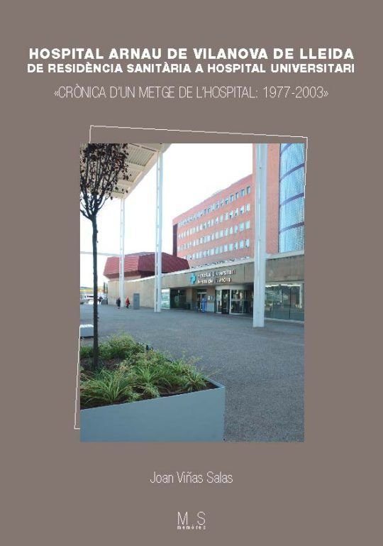 HOSPITAL ARNAU DE VILANOVA DE LLEIDA DE RESIDENCIA SANITARI, de JOAN VIÑAS SALAS | portada del libro