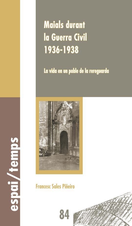 MAIALS DURANT LA GUERRA CIVIL 1936-1938, de SALES PIÑEIRO, FRANCESC | portada del libro