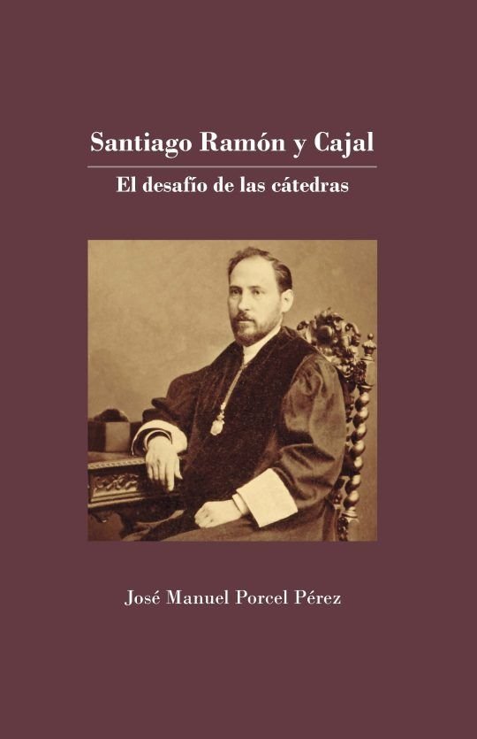 SANTIAGO RAMON Y CAJAL, de PORCEL PEREZ, JOSE MANUEL | portada del libro