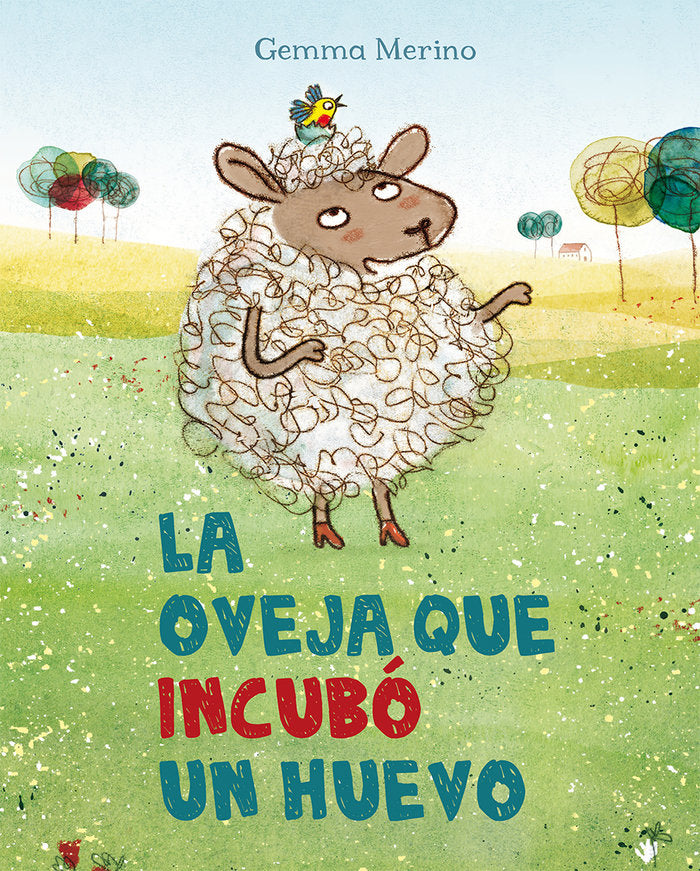 La oveja que incubó un huevo, de MERINO, GEMMA | portada del libro