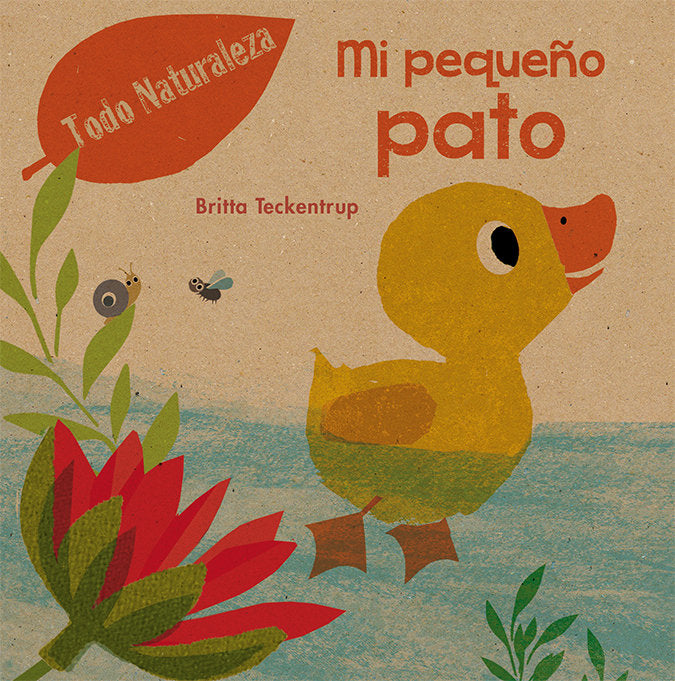 Mi pequeño pato, de TECKENTRUP, BRITTA | portada del libro