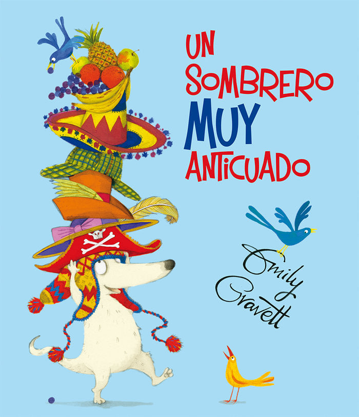 Un sombrero muy anticuado, de GRAVETT, EMILY | portada del libro