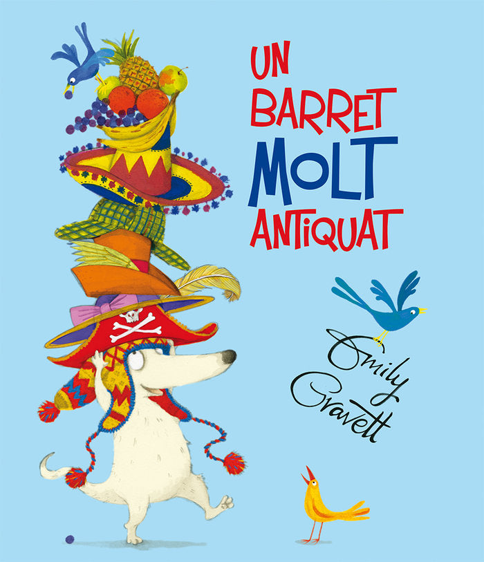 Un barret molt antiquat, de GRAVETT, EMILY | portada del libro