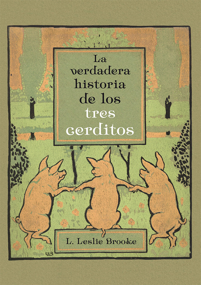 La verdadera historia de los tres cerditos, de BROOKE, L.LESLIE | portada del libro