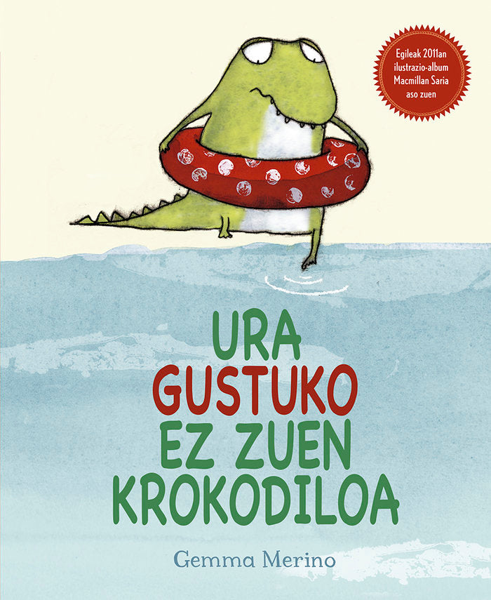 Ura gustuko ez zuen krokodiloa, de MERINO, GEMMA | portada del libro