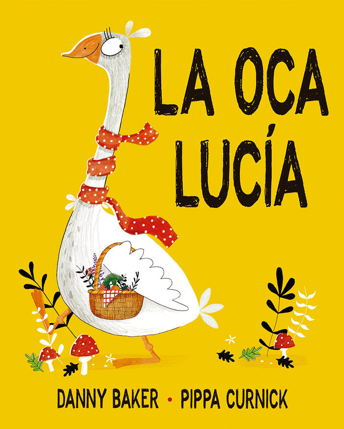 La oca Lucía, de BAKER, DANNY | portada del libro