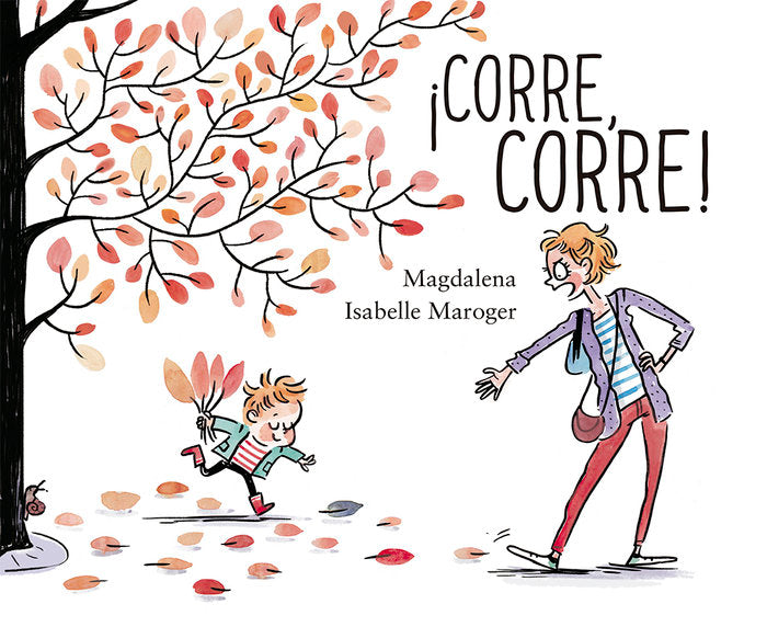 ¡Corre, corre!, de MAGDALENA GUIRAO JULLIEN | portada del libro