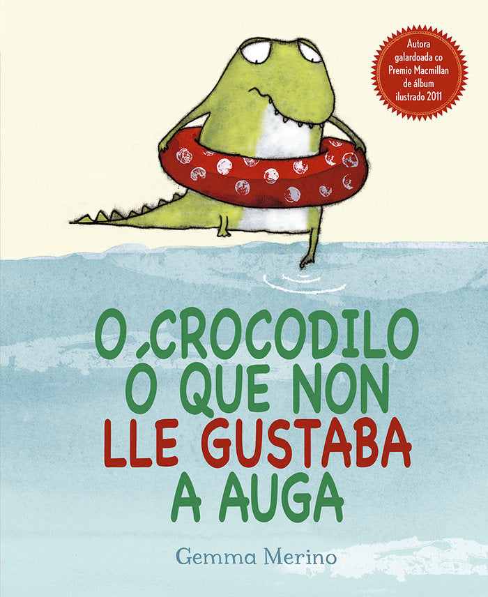 O´crocodilo ó que non lle gustaba a agua, de MERINO, GEMMA | portada del libro