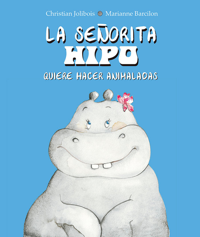 La señorita Hipo quiere hacer animaladas, de JOLIBOIS, CHRISTIAN | portada del libro
