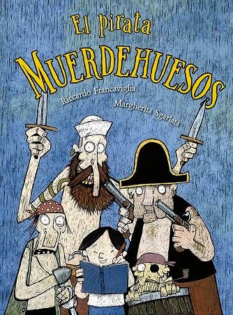 El pirata muerdehuesos, de FRANCAVIGLIA, RICCARDO | portada del libro
