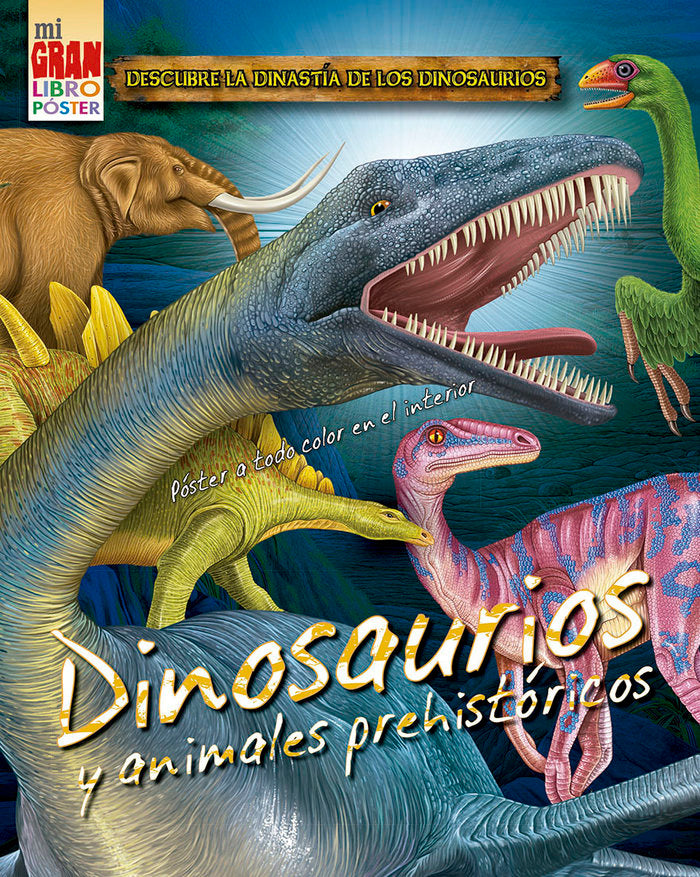 MI GRAN LIBRO POSTER: DINOSAURIOS Y ANIMALES PREHISTORICOS, de XACT STUDIO INC. | portada del libro