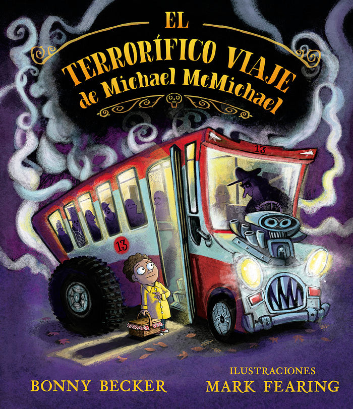 EL TERRORIFICO VIAJE DE MICHAEL MCMICHAEL, de BECKER, BONNY | portada del libro