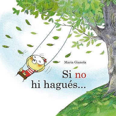 SI NO HI HAGUES..., de GIANOLA, MARIA | portada del libro