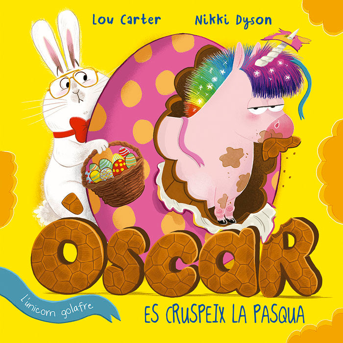 OSCAR LUNICORN GOLAFRE ES CRUSPEIX LA PASQUA, de CARTER,LOU | portada del libro
