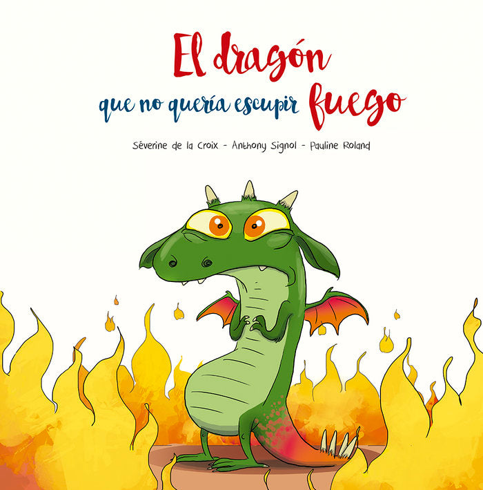 DRAGON QUE NO QUERIA ESCUPIR FUEGO,EL, de CROIX,SEVERINE DE LA | portada del libro