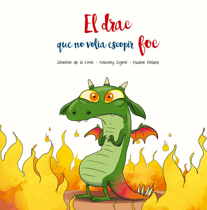 DRAC QUE NO VOLIA ESCOPIR FOC,EL, de CROIX,SEVERINE DE LA | portada del libro