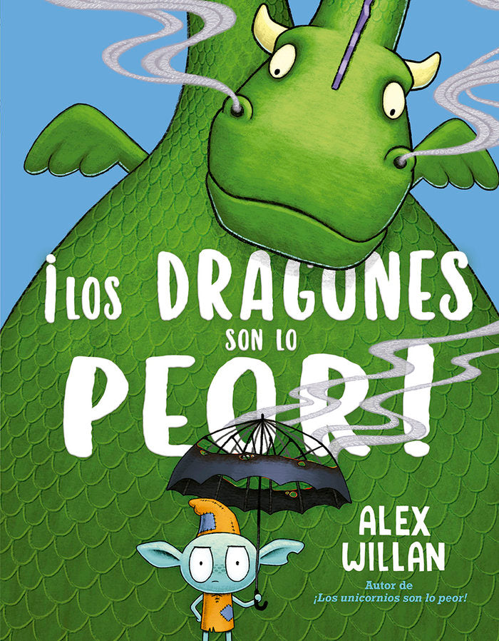 LOS DRAGONES SON LO PEOR, de WILLAN, ALEX | portada del libro