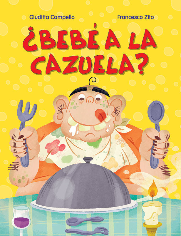 BEBE A LA CAZUELA, de CAMPELLO, GIUDITTA | portada del libro