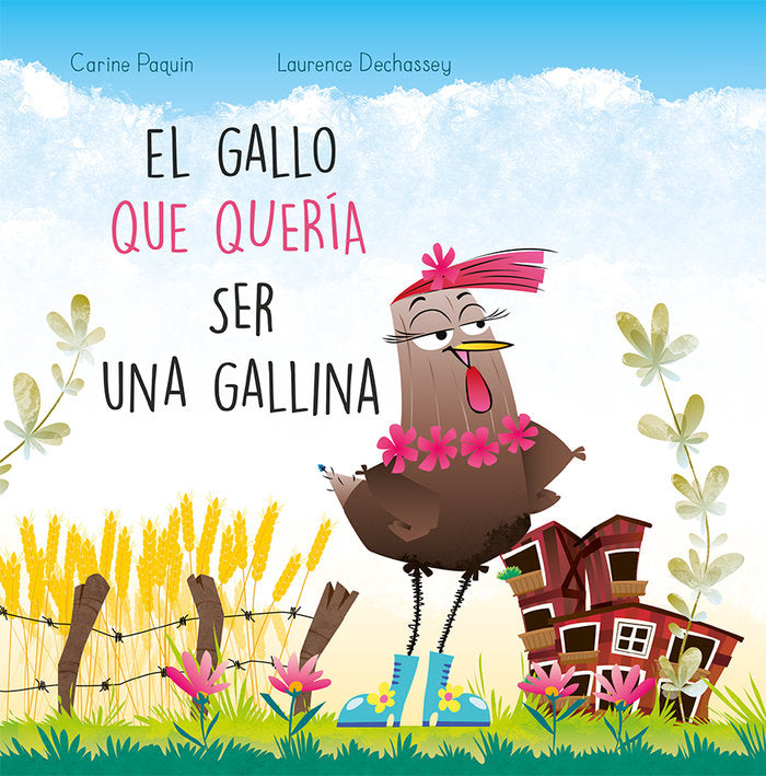 GALLO QUE QUERIA SER UNA GALLINA,EL, de PAQUIN,CARINE | portada del libro