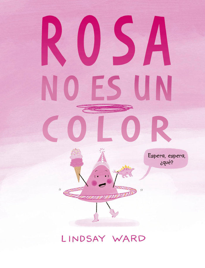 Rosa no es un color, de WARD, LINDSAY | portada del libro